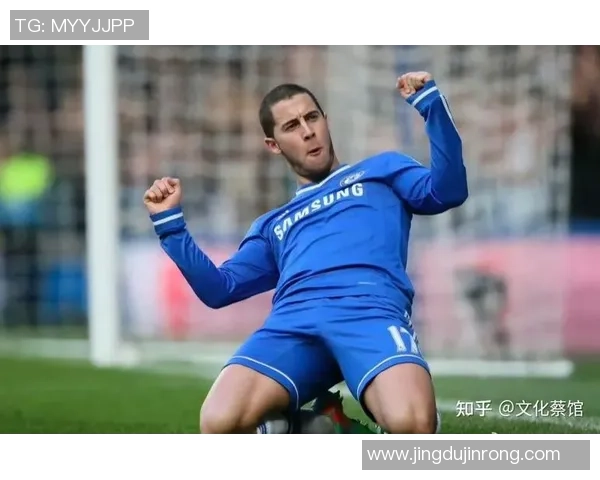 足球球星阿扎尔个人资料与成就分析深入解析 足球球星阿扎尔个人资料与成就分析深入解析